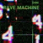 D4NI – Rave Machine