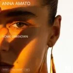 Anna Amato – Home Unknown
