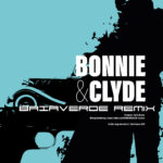 GIANFRANCO GFN – Bonnie & Clyde (Baiaverde RMX)