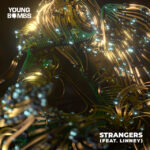 Young Bombs – Strangers (feat. Linney)