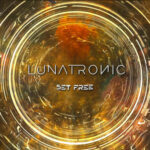 Lunatronic – Set Free