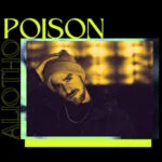 Aliotho – Poison