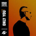 Brad Carter – Only You