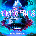 Miko Spinelli – Liking This