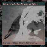 Heart of the Nearest Star – One Way Street (Mark Lanegan Cover)
