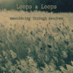 Loops & Loops – Better Already