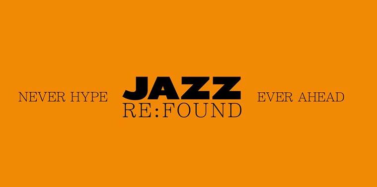 Jazz:Re:Found