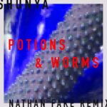 Shunya – Potions & Worms (Nathan Fake Remix)