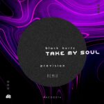 Blackhertz – Take My Soul (Prevision RMX)